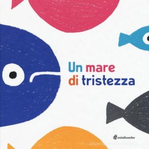 Un mare di tristezza