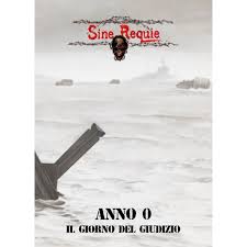 SINE REQUIE – ANNO 0 IL GIORNO DEL GIUDIZIO