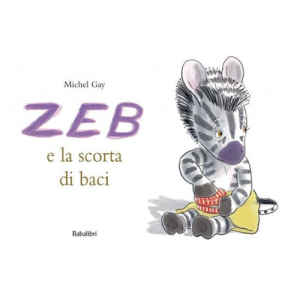 Zeb e la scorta di baci Babalibri
