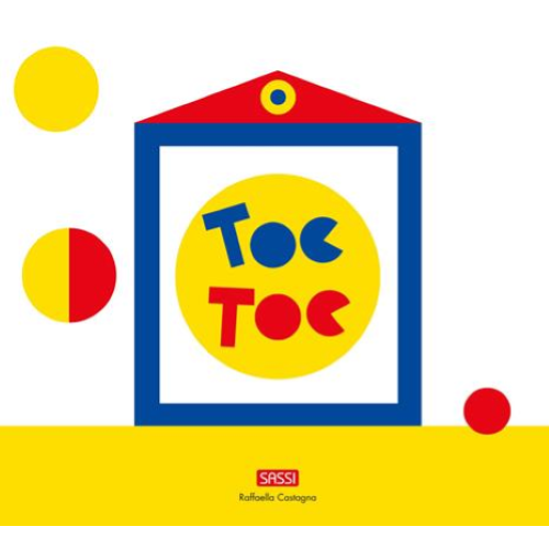 Toc toc. Ediz. a colori Sassi